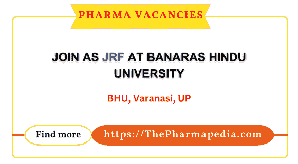 MPharmJobs, JRFOpportunity, BanarasHinduUniversity, ResearchFellowship, PharmacyCareers, JuniorResearchFellow, AcademicJobs, CareerOpportunity, pharmapedia