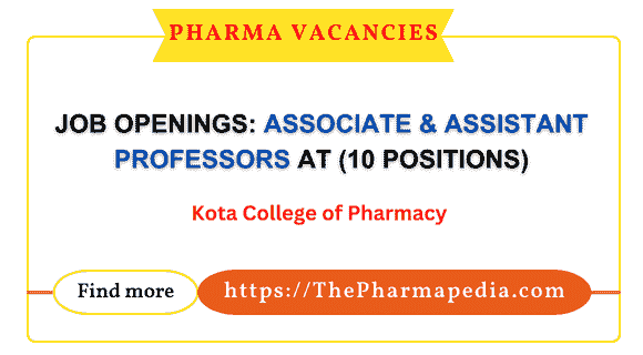 Job Vacancy. Associate Professor, Assistant Professor, Kota College of Pharmacy, Pharmacy Jobs, Teaching Jobs, Academic Positions, Faculty Recruitment, Pharmapedia
