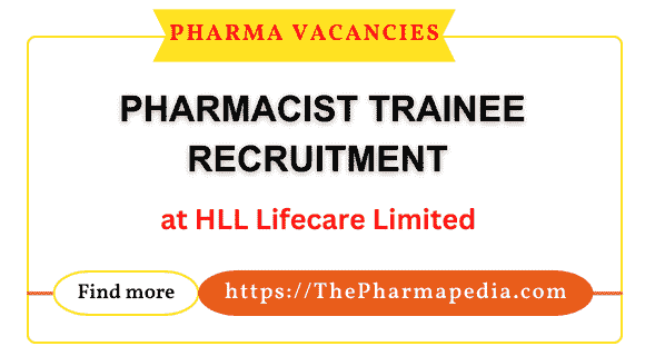 pharmacist trainee, HLL, Pharmapedia, Pharma JOb, Pharmacy Vacancy, Pharmacy Job